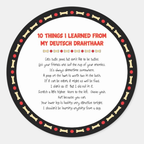 Funny Things I Learned From My Deutsch Drahthaar Classic Round Sticker