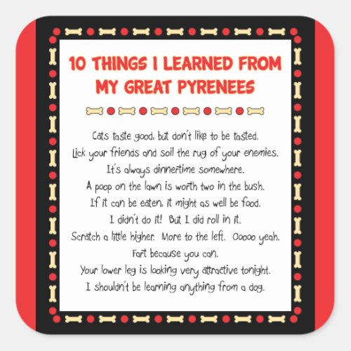 Funny Things I Learned From My Great Pyrenees Square Sticker