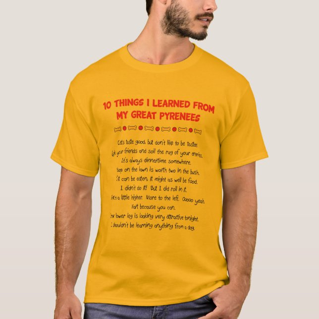Funny Things I Learned From My Great Pyrenees T-Shirt (Front)