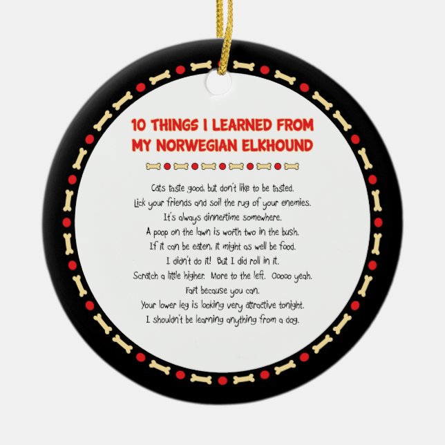 Funny Things I Learned From My Norwegian Elkhound Ceramic Ornament (Front)