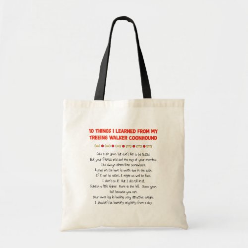 Funny Things Learned From Treeing Walker Coonhound Tote Bag