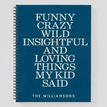 Funny Things My Kid Said Blue Custom Notebook