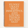 Funny Things My Kid Said Orange Personalized  Notebook