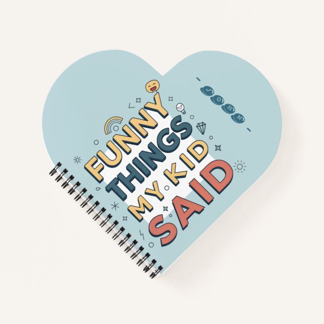 Funny Things My Kid Said Playful Quote Notebook (Front)