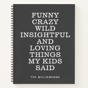 Funny Things My Kids Said Gray Personalized Memory Notebook