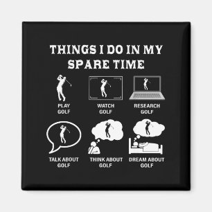 Funny Things Spare Time Golf Lover Magnet