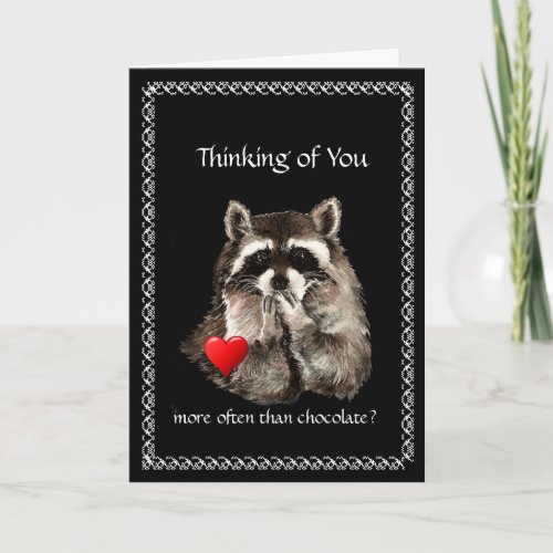 Funny Thinking of You Valentines Raccoon Humor Holiday Card