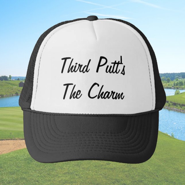 Funny third putt's the charm golfer humor trucker hat (Creator Uploaded)