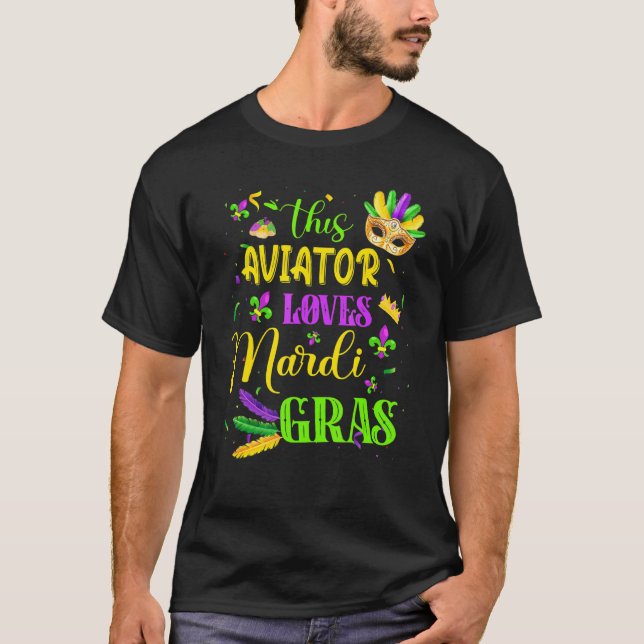 Funny This Aviator Loves Mardi Gras Festival Carni T-Shirt (Front)