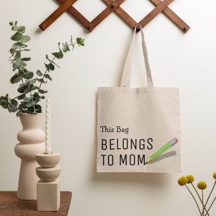 Funny 'This Bag Belongs to Mom' Gift