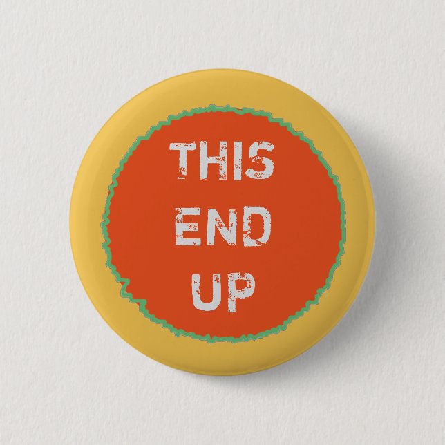 Funny THIS END UP Orange Yellow Pinback Button (Front)