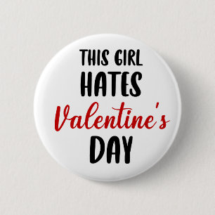 Funny This Girl Hates Valentine' Day funny trendy  Button
