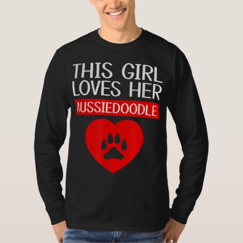 Funny This Girl Loves Her Aussiedoodle Dog Lover T_Shirt