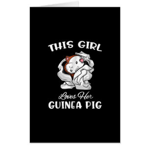 Funny This Girl Loves Her Guinea Pig Cute Pet Card