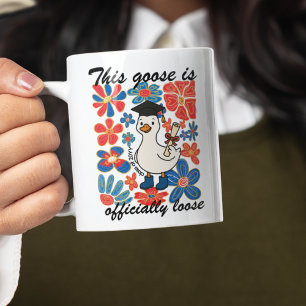 Funny This Goose is officially Loose Graduation  Coffee Mug
