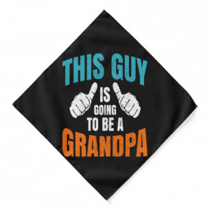 Funny This Guy Is Going To Be A Grandpa Bandana