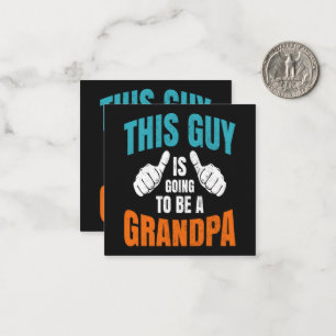 Funny This Guy Is Going To Be A Grandpa Note Card