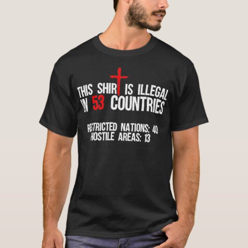 Funny This  Is Illegal In 53 Countries Gift Men T_Shirt