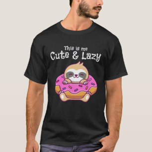 Funny This is me Cute & Lazy  Cute Sloth in a Doug T-Shirt
