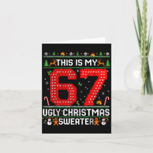 Funny This Is My 67 Ugly Christmas Sweater Xmas Ma Card
