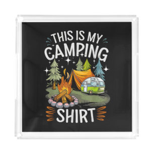 Funny This Is My Camping For Camper Acrylic Tray