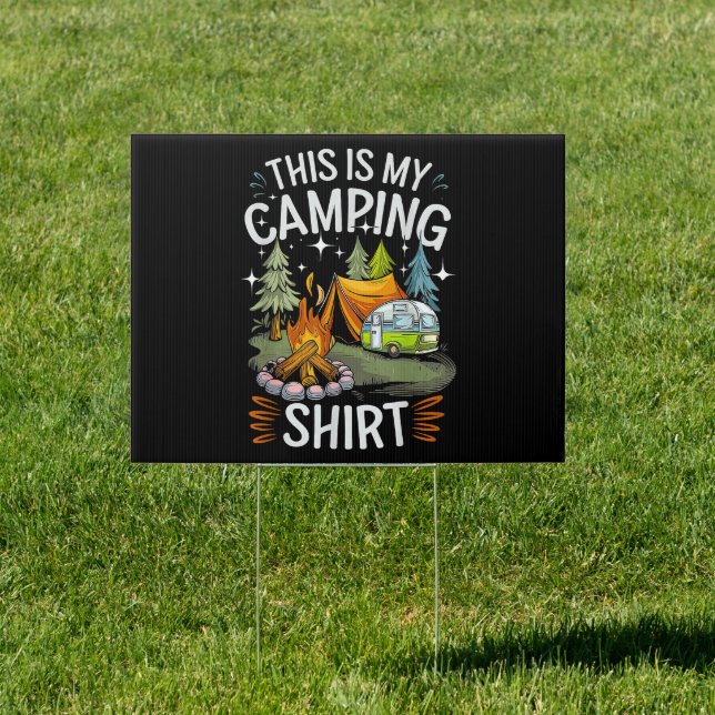 Funny This Is My Camping For Camper Sign (Insitu)