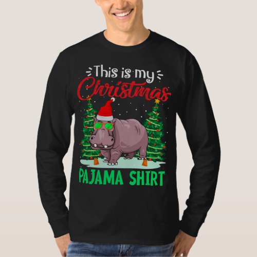 Funny This Is My Christmas Pajama Hippopotamus Xma T_Shirt