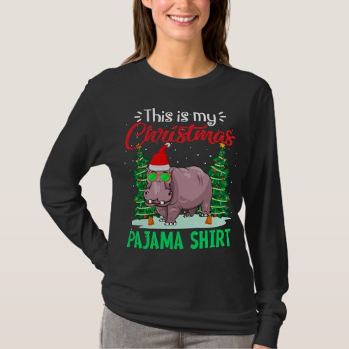 Funny This Is My Christmas Pajama Hippopotamus Xma T_Shirt