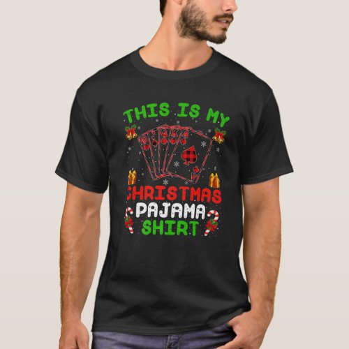 Funny This Is My Christmas Pajama Poker Christmas T_Shirt
