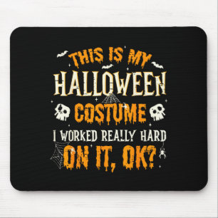 Funny This Is My Halloween Costume Men Women Hallo Mouse Pad
