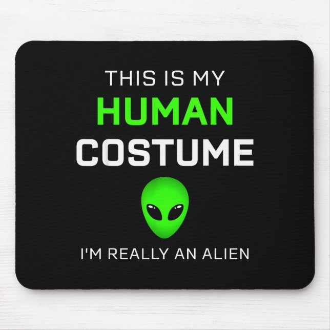 Funny This Is My Human Costume For Alien Halloween Mouse Pad (Front)