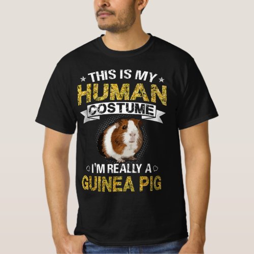 Funny This Is My Human Costume Im Really a Guinea T_Shirt
