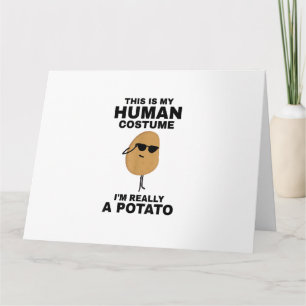 Funny This is My Human Costume I'm Really a Potato Card