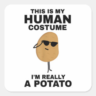 Funny This is My Human Costume I'm Really a Potato Square Sticker