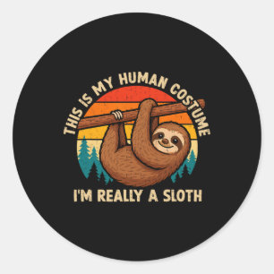 Funny This Is My Human Costume I'm Really A Sloth Classic Round Sticker