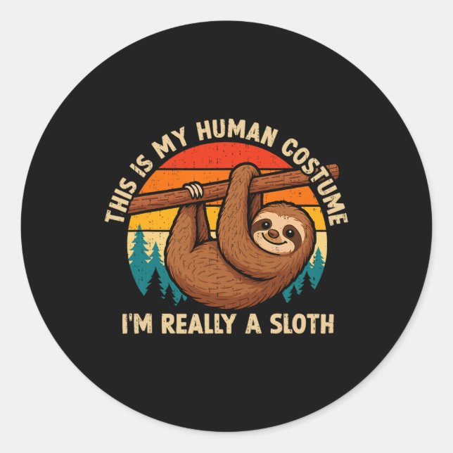 Funny This Is My Human Costume I'm Really A Sloth  Classic Round Sticker (Front)