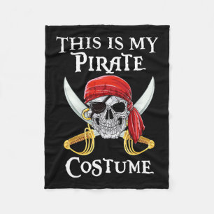 Funny This Is My Pirate Costume Halloween Costume Fleece Blanket