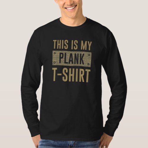 Funny _ This is my plank T_Shirt _ exercise workou