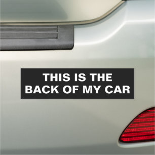 Funny This Is the Back of My Car Magnet