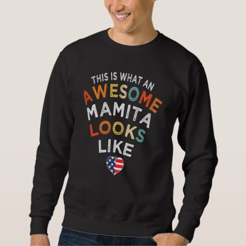 Funny This Is What An Awesome Mamita Looks Like Sweatshirt