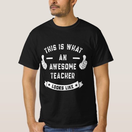 Funny This is what an awesome TEACHER looks like T_Shirt