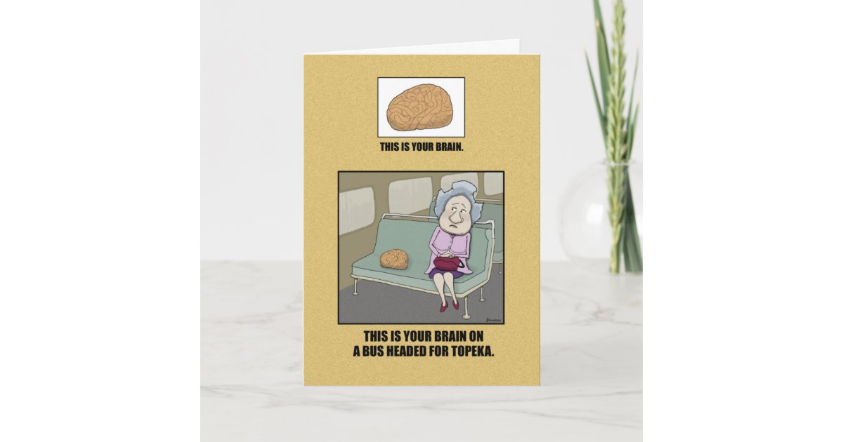 Funny This Is Your Brain Birthday Card | Zazzle.com