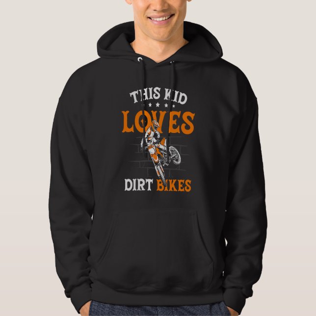 Funny This Kid Loves Dirt Bikes Motocross Dirt Bik Hoodie (Front)