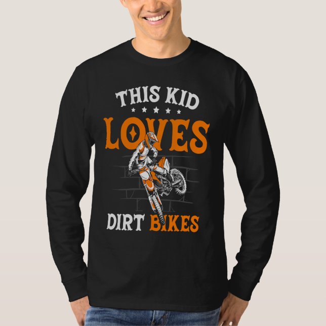 Funny This Kid Loves Dirt Bikes Motocross Dirt Bik T-Shirt (Front)