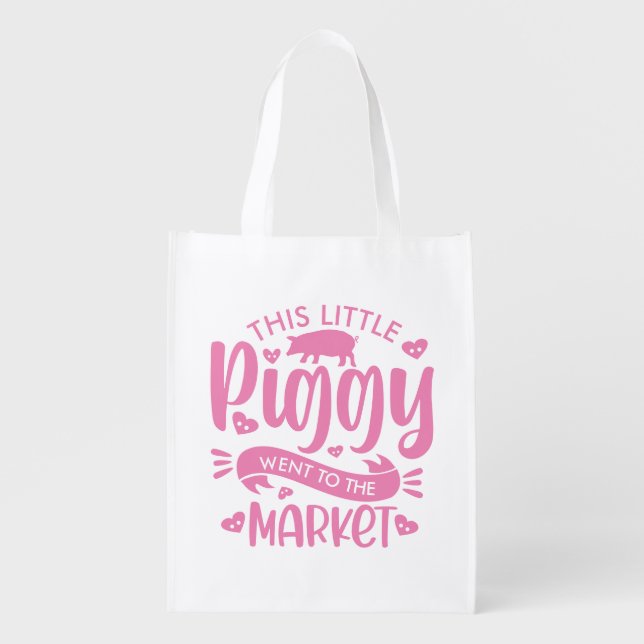 Funny This Little Piggy Reusable Grocery Bag (Front)