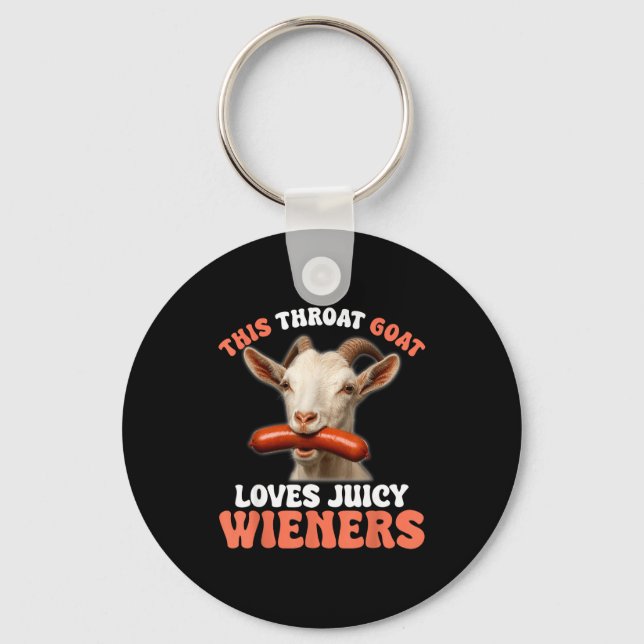 Funny This Throat Goat Swallows Juicy Wieners  Keychain (Front)