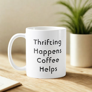 Funny Thrift & Caffeine Lover Coffee Mug