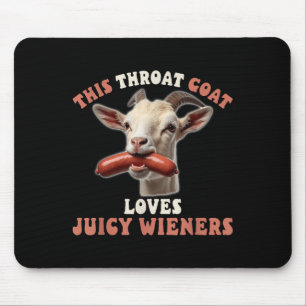 Funny Throat Goat Swallows Juicy Wieners Inappropr Mouse Pad