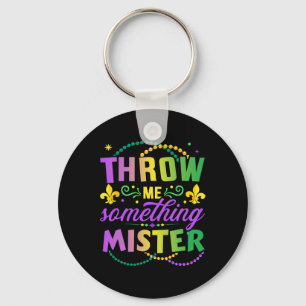 Funny Throw Me Something Mister For New Orleans Gi Keychain