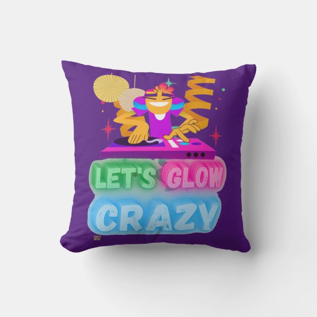 funny throw pillow  "LET'S GLOW CRAZY" (Front)